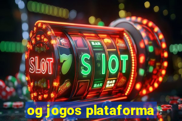 og jogos plataforma